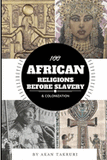 100 African religions before slavery & colonization (PAPERBACK)