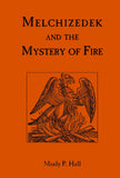 Melchizedek and the Mystery of Fire