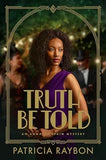 Truth Be Told (An Annalee Spain Mystery) - Coming Soon, June 11, 2024