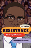 Resistance: My Story of Activism