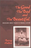 The Good, the Bad, and the Beautiful: Discourse about Values in Yoruba Culture