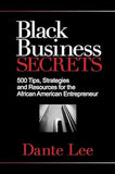 Black Business Secrets: 500 Tips, Strategies, and Resources for the African American Entrepreneur