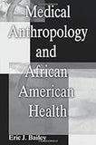 Medical Anthropology and African American Health