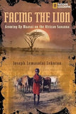 Facing the Lion: Growing Up Maasai on the African Savanna