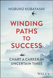 Winding Paths to Success: Chart a Career in Uncertain Times