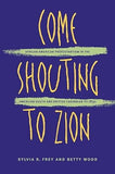 Come Shouting to Zion: African American Protestantism in the American South and British Caribbean to 1830