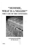 "Mommie, What Is A Nigger?': The Case of the CenturIes