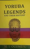 Yoruba Legends And Their History (Paperback)