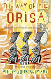 The Way of Orisa: Empowering Your Life Through the Ancient African Religion of Ifa