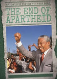 The End of Apartheid (History Just Before You Were Born)