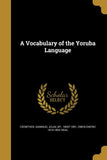 A Vocabulary of the Yoruba Language (paperback)