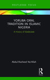 Yoruba Oral Tradition in Islamic Nigeria (paperback)