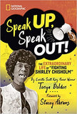 Speak Up, Speak Out!: The Extraordinary Life of Fighting Shirley Chisholm