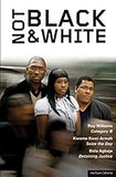 Not Black and White: Category B; Seize the Day; Detaining Justice (Play Anthologies)