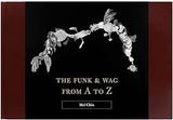 The Funk & Wag from A to Z