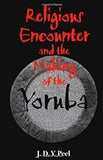 Religious Encounter and the Making of the Yoruba