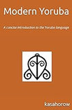 Modern Yoruba: A concise introduction to the Yoruba language