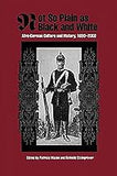 Not So Plain as Black and White: Afro-German Culture and History, 1890-2000 (Rochester Studies in African History and the Diaspora, 19)