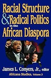 Racial Structure and Radical Politics in the African Diaspora: Volume 2, Africana Studies