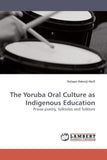 The Yoruba Oral Culture as Indigenous Education