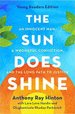 The Sun Does Shine: An Innocent Man, a Wrongful Conviction, and the Long Path to Justice (Young Readers)