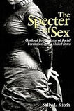 The Specter of Sex: Gendered Foundations of Racial Formation in the United States