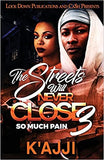 The Streets Will Never Close 3