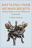 Battling over Human Rights: Twenty Essays on Law, Politics and Governance