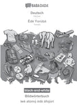 BABADADA black-and-white, Deutsch - Èdè Yorùbá, Bildwörterbuch - ìwé atúmọ̀ èdè àfojúrí: German - Yoruba, visual dictionary (German Edition)