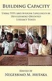 Building Capacity: Using TEFL and African Languages as Development-oriented Literacy Tools (English and Afrikaans Edition)