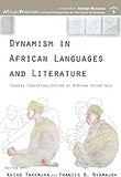 Dynamism in African Languages and Literature: Towards Conceptualization of African Potentials