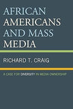 African Americans and Mass Media: A Case for Diversity in Media Ownership