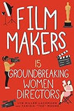 Film Makers: 15 Groundbreaking Women Directors (Women of Power) -Coming soon, September 6, 2022