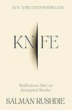 Knife: Meditations After an Attempted Murder