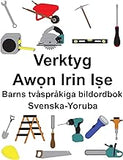 Svenska-Yoruba Verktyg/Awọn Irin Iṣe Barns tvåspråkiga bildordbok (Swedish Edition)