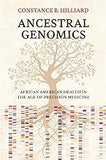 Ancestral Genomics: African American Health in the Age of Precision Medicine