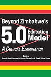 Beyond Zimbabwe's 5.0 Education Model: A Critical Examination