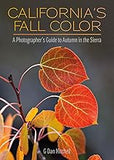 California's Fall Color: A Photographer's Guide to Autumn in the Sierra