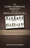 The Latin American Identity and the African Diaspora: Ethnogenesis in Context