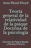 Teoría general de la relatividad de la psique Doctrina de la psicología: Doctrina de Psique Bipolar y Psicosis Primaria