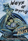 Ways of Dying: A Novel