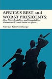 Africa's Best and Worst Presidents: How Neocolonialism and Imperialism Maintained Venal Rules in Africa