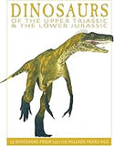 Dinosaurs of the Upper Triassic and the Lower Jura: 25 Dinosaurs from 235--176 Million Years Ago