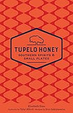 Tupelo Honey Southern Spirits & Small Plates (Volume 3)