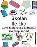 Svenska-Yoruba Skolan Barns tvåspråkiga bildordbok (Swedish Edition)