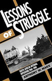 Lessons of Struggle: South African Internal Opposition, 1960-1990