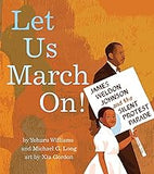 Let Us March On!: James Weldon Johnson and the Silent Protest Parade ( Coming Soon-May 28, 2024)