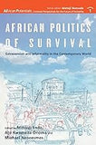 African Politics of Survival Extraversion and Informality in the Contemporary World