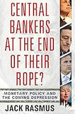 Central Bankers at the End of Their Rope?: Monetary Policy and the Coming Depression