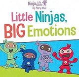 Ninja Life Hacks: Little Ninjas, BIG Emotions